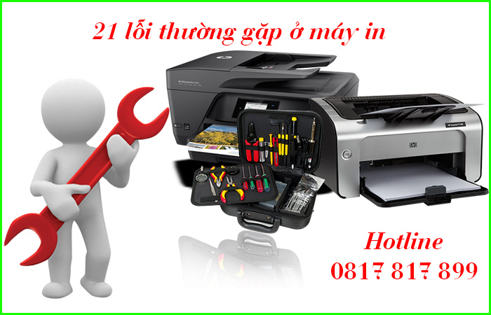 Khắc phục 21 lỗi thường gặp trên máy in hiệu quả tại nhà